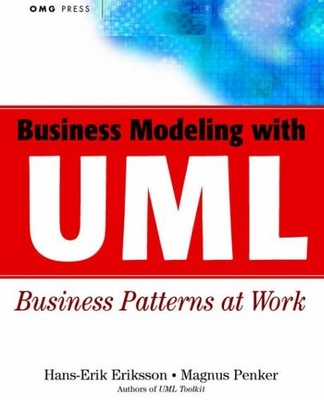 Business Patterns w/UML (OMG): Business Patterns at Work,Hans-Er