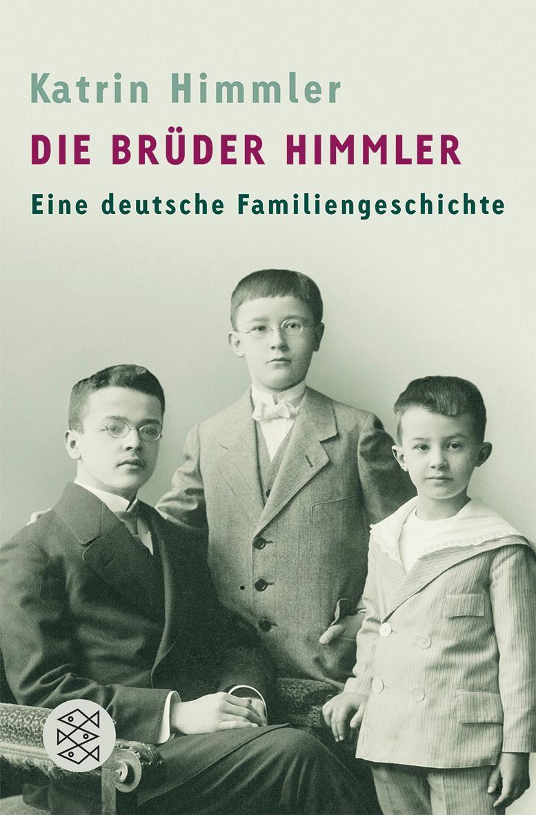 Die Brüder Himmler Katrin Himmler