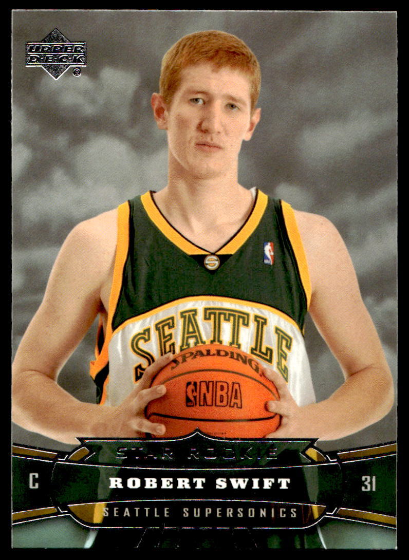 2004-05 Upper Deck #204 Robert Swift RC Seattle SuperSonics