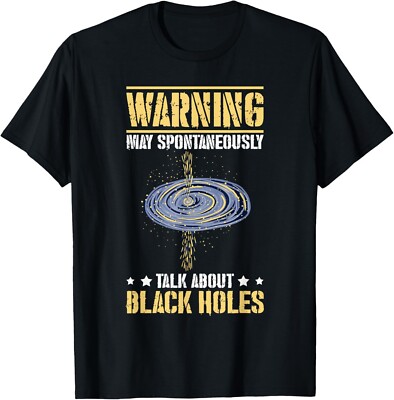 Black Hole Space Light Galaxy Universe Milky Way Gravity Gift Unisex T-Shirt