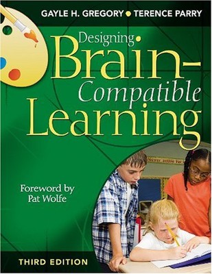 DESIGNING BRAIN-COMPATIBLE LEARNING By Gayle H. Gregory & Terence Parry **NEW**