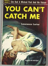 Lawrence Lariar / You Can't Catch Me 1st Edition 1952