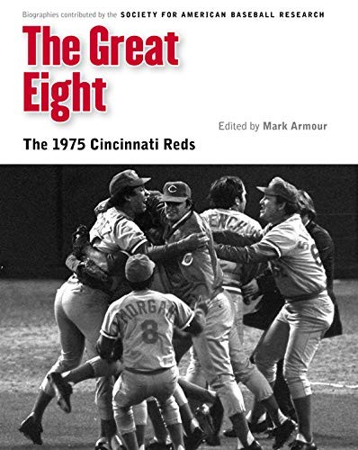 The Great Eight: The 1975 Cincinnati Reds (Memo. (SABR), Armour<|