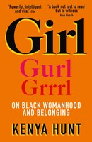 Girl | On Black Womanhood And Belonging | Kenya Hunt | Englisch | Taschenbuch
