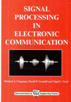 Signal Processing in Electronic Communications For Engineers and Mathematicians