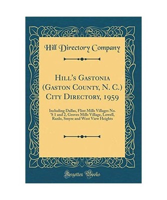 Hill's Gastonia [Gaston County, N. C.] City Directory, 1959: Including Dallas, F