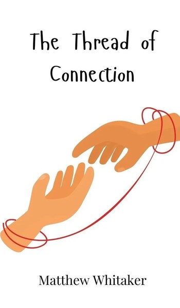 Matthew Whitaker | The Thread Of Connection | Buch | Englisch (2025)-image