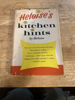 Heloise's Kitchen Hints by Heloise Hardcover Book Vintage 1963
