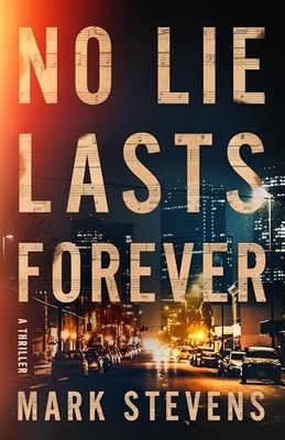 No Lie Lasts Forever: A Thrill - GOOD