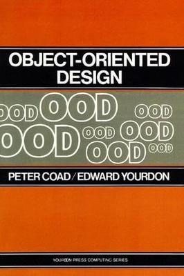 Object-Oriented Design (Yourdon Press Computing Series) by Coad, Peter Hardback