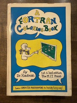 A Fortran Coloring Book - Dr. Kaufman Computer Programming MIT Press 1978