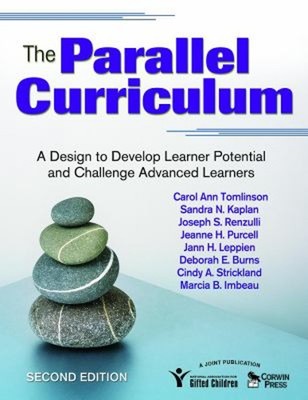 The Parallel Curriculum : A Design to Develop Learner Potential a