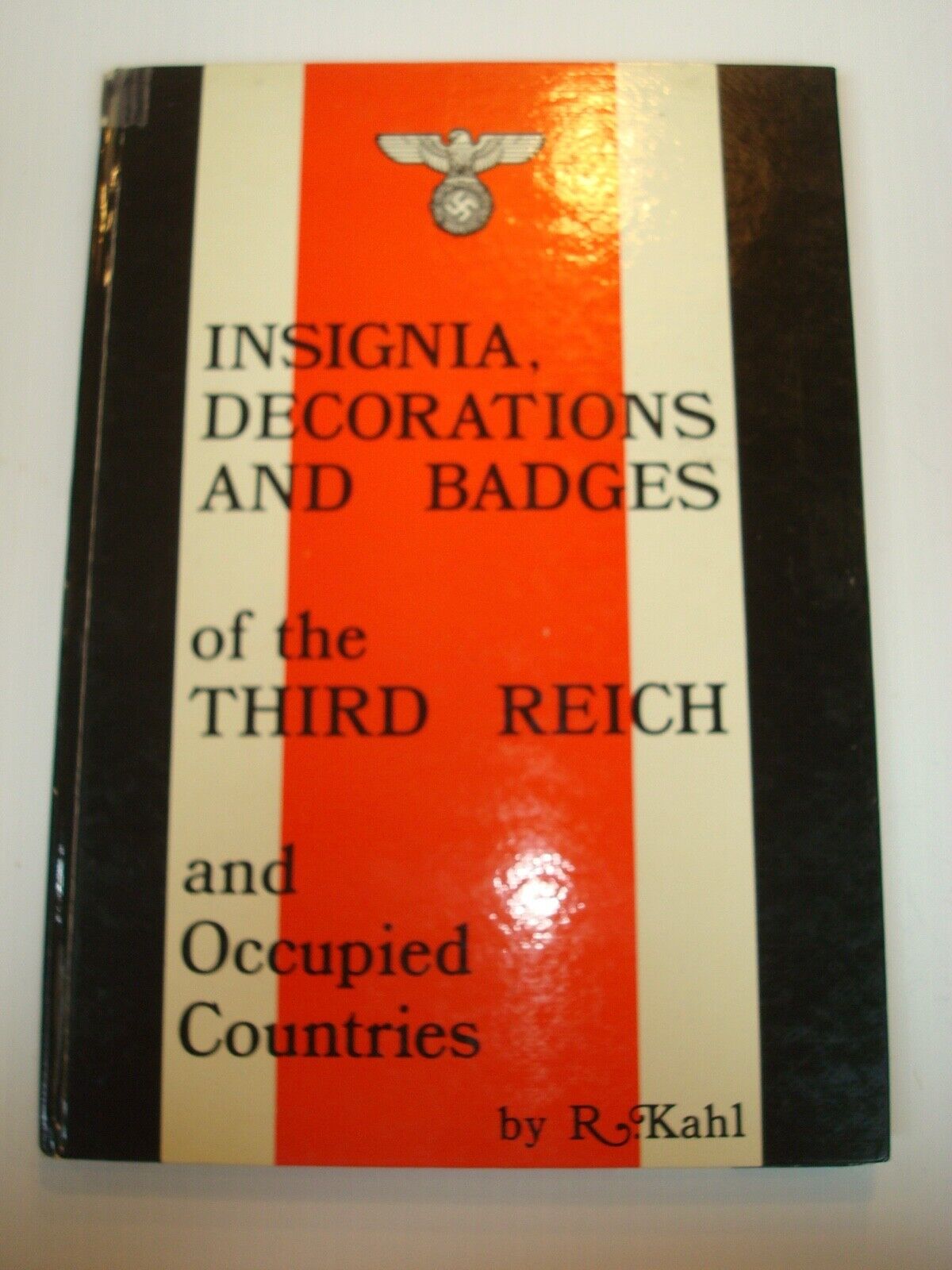 Insignia, Decorations & Badges of the Third Reich, R. Kahl, Illustrated Book 