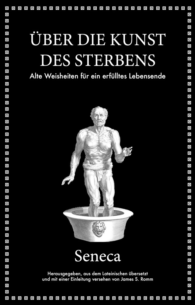 Thumbnail - Seneca. Über Die Kunst Des Sterbens. Alte Weisheiten Für Ein Erfülltes