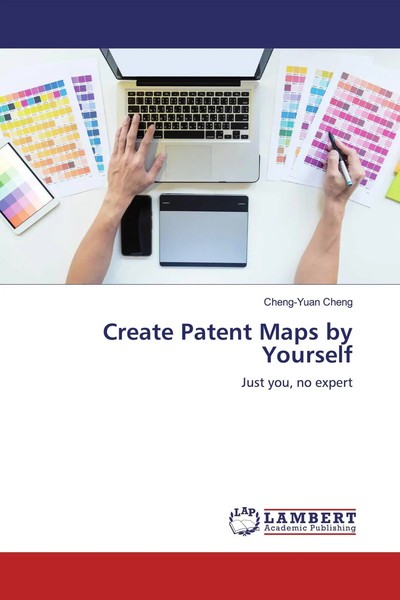 Cheng-Yuan Cheng | Create Patent Maps By Yourself | Taschenbuch | Englisch-image