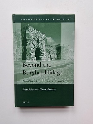 Beyond The Burghal Hidage Book By John Baker And Stuart Brookes