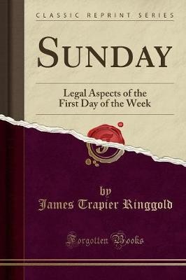 Sunday Legal Aspects of the First Day of the Week