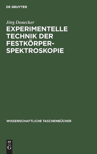 Jörg Donecker Experimentelle Technik Der Festkörperspektroskopie (Hardback)