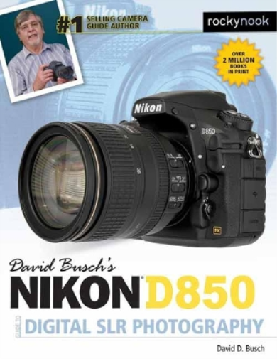 David D. Busch David Busch's Nikon D850 Guide to Digital SLR Photogr (Tascabile)