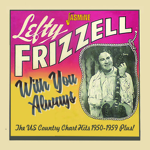 Audio Cd Lefty Frizzell - With You Always: The Us Country Chart Hits 1950-1959 |