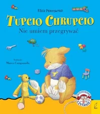 Tupcio Chrupcio Nie umiem przegrywa? by Eliza Piotrowska Book The Fast Free