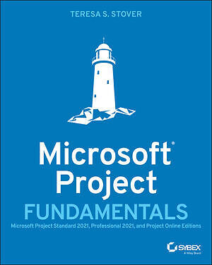 Microsoft Project Fundamentals | Teresa S Stover | 2022 | englisch