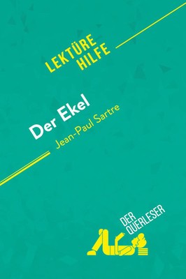Der Ekel von Jean-Paul Sartre (Lektürehilfe) Catherine Nelissen (u. a.) Buch