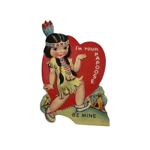 Vintage 1941 Valentine Card, Girl I’m Your Papoose
