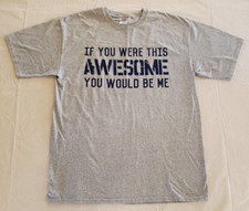Mens Awesome Quote T Shirt Extra Large Gray Short Sleeve Crew Neck Graphic Tee