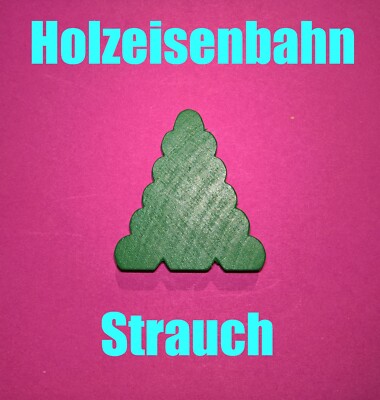 HOLZEISENBAHN Holz Strauch