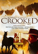 Against a Crooked Sky/Battles of Chief Pontiac/Sitting Bull/The Great Indian...