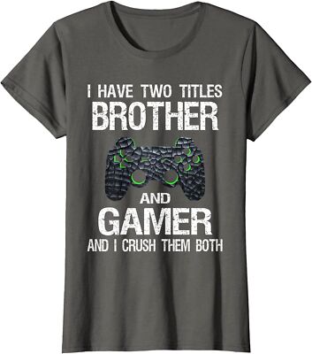 Funny Gamer Brother Quote Video Games Gaming Ladies' Crewneck T-Shirt