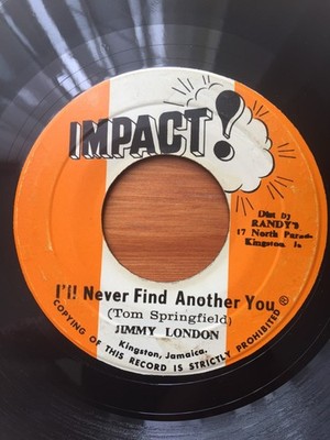 JIMMY LONDON.  I'LL.  NEVER   FIND  ANOTHER  YOU