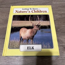 1985 Getting To Know Nature's Children Book -#23 Elk & Mice