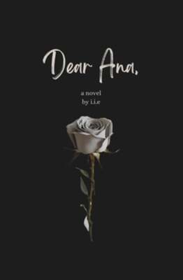 Dear Ana by I I E: New