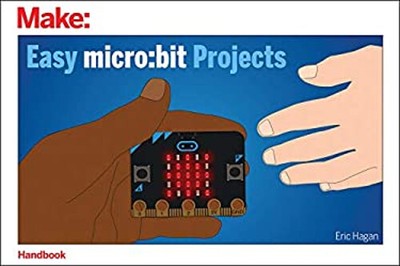 Easy Micro:bit Projects Paperback Eric Hagan