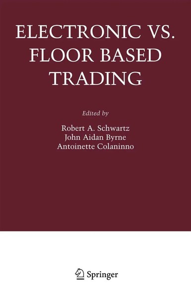 Robert A. Schwartz (U. A.) | Electronic Vs. Floor Based Trading | Taschenbuch-image