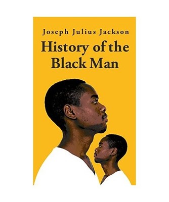 History Of The Black Man-Joseph Julius Jackson Hardcover, Joseph Julius Jackson