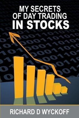 Richard D Wyckoff My Secrets Of Day Trading In Stocks (Taschenbuch) (US IMPORT)