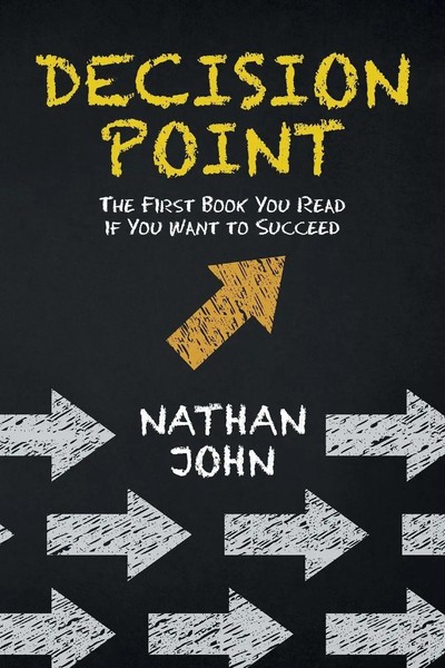 Decision Point | The First Book You Read If You Want To Succeed | Nathan John-image