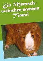 Ein Meerschweinchen namens Timmi | Buch | 9783848265862