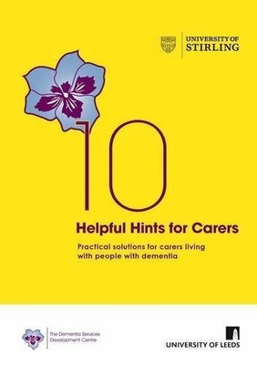 10 Helpful Hints for Carers: Practical Solutions for  by House, Allan 1857692365