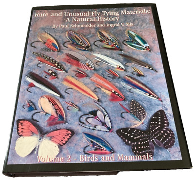 Rare and Unusual Fly Tying Materials: A Natural History Rare and Unusual Fly Tying Materials: A Natural History