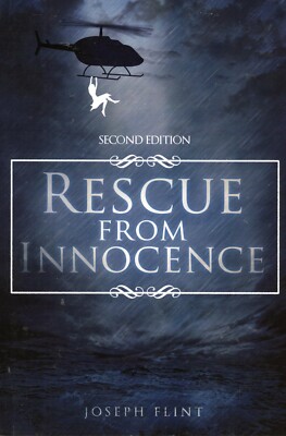 Rescue From Innocence (PB, 2013)  Joseph Flint Inspired By True Events NEW