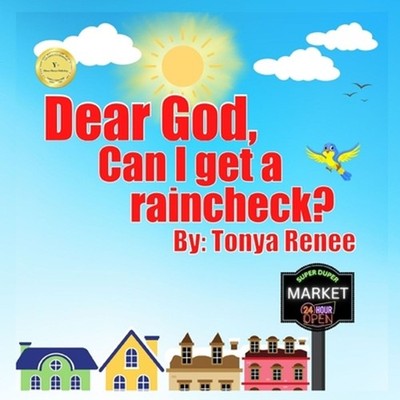 Dear God, Can I get a raincheck? by Tonya McClatchen Paperback Book