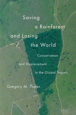 Gregory M. Thaler | Saving a Rainforest and Losing the World | Taschenbuch