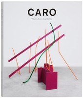 Caro: Works From The 1960S: Work From The 1960S Tim Marlow