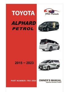 Toyota Alphard / Vellfire 20 Series (ANH20, GGH20, ATH20) English Owner's Manual (Translated)