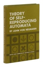 Theory of Self-Reproducing Automata ~ by JOHN VON NEUMANN ~ First Edition ~ 1966