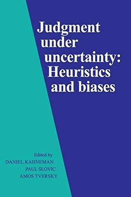 Judgment under Uncertainty: Heuristics and Biases by Kahneman, Daniel Paperback